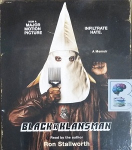 Black K Klansman - Infiltrate Hate. written by Ron Stallworth performed by Ron Stallworth on CD (Unabridged)